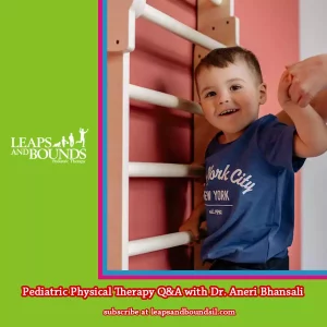 leaps and bounds pediatric physical therapy questions and answers